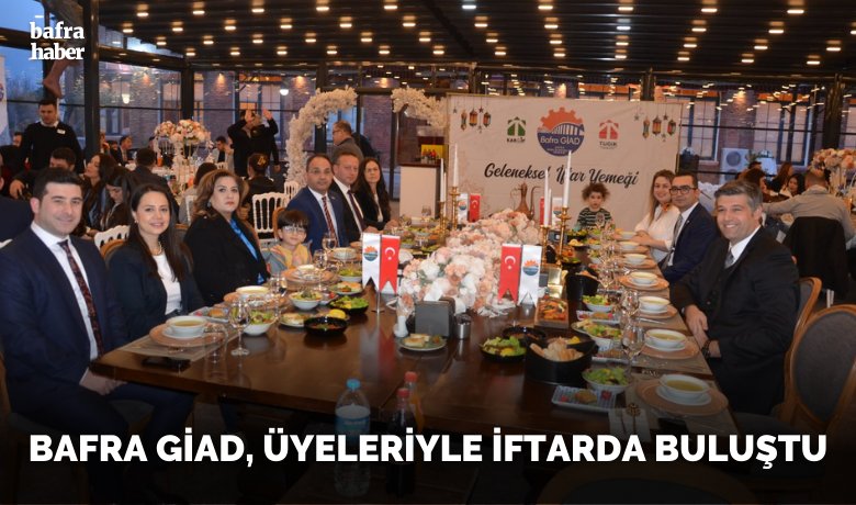 Bafra GİAD, Üyeleriyle İftarda Buluştu - Sponsorlu - Bafra Genç İş İnsanları Derneği (GİAD) üyeleri, aileleri ile birlikte iftar yemeğinde bir araya geldi.