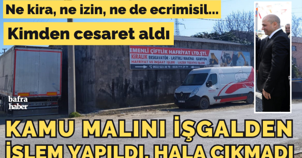 Kamu Malını İşgalden İşlem Yapıldı Hala Çıkmadı!
