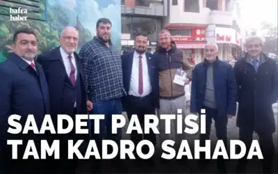 Saadet Partisi Tam Kadro Sahada