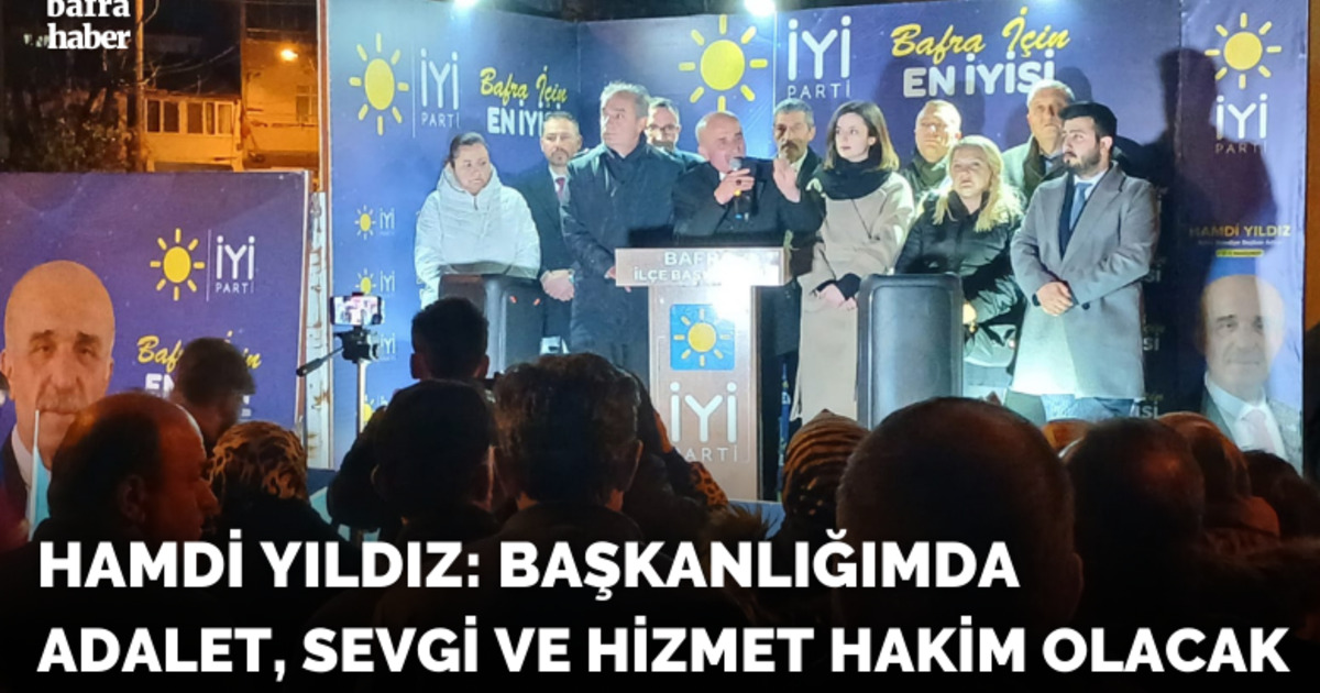 Hamdi Yıldız: Başkanlığımda  Adalet Sevgi Ve Hizmet Hakim Olacak