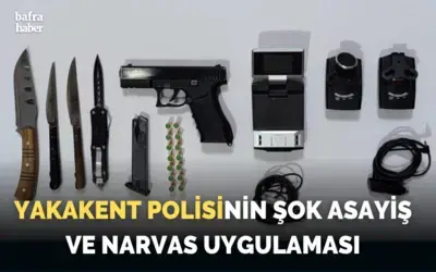 Yakakent Polisinin Şok asayiş ve NARVAS uygulamasında ele geçti