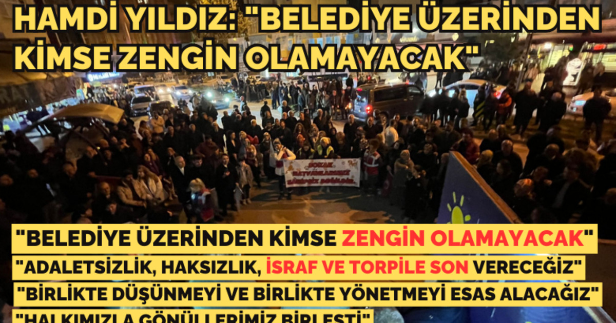 Hamdi Yıldız: Belediye Üzerinden Kimse Zengin Olmayacak!
