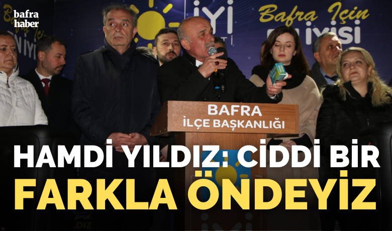 Hamdi Yıldız: Ciddi Bir Farkla Öndeyiz - İYİ Parti Bafra belediye başkan adayı Hamdi Yıldız, “Biz Allah'ın izniyle 3 gün sonra Bafra Belediyesi başkanlık makamını halkımızın ayağına indirerek göreve başlayacağız.” dedi.