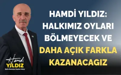 Hamdi Yıldız: Halkımız Oyları Bölmeyecek Ve Daha Açık Farkla Kazanacağız