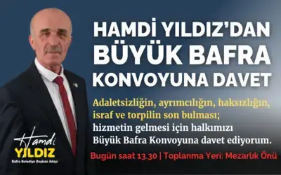 Hamdi Yıldız’dan Büyük Bafra Konvoyuna Davet