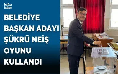 Belediye Başkan Adayı Şükrü Neiş Oyunu Kullandı