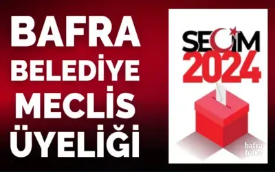 Bafra Belediye Meclis Üyeliği 2024 Sonuçları