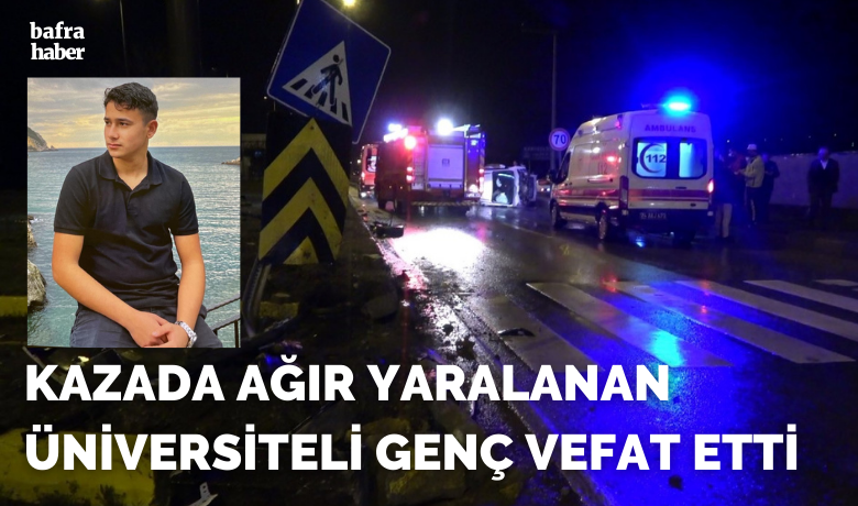 Kazada Ağır Yaralanan Üniversiteli Genç Vefat Etti - Bartın’da üniversite eğitim gören Bafralı genç geçirdiği trafik kazası sonrası hayatını kaybetti.