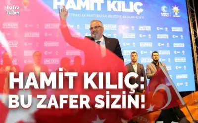 Hamit Kılıç: Bu Zafer Sizin!