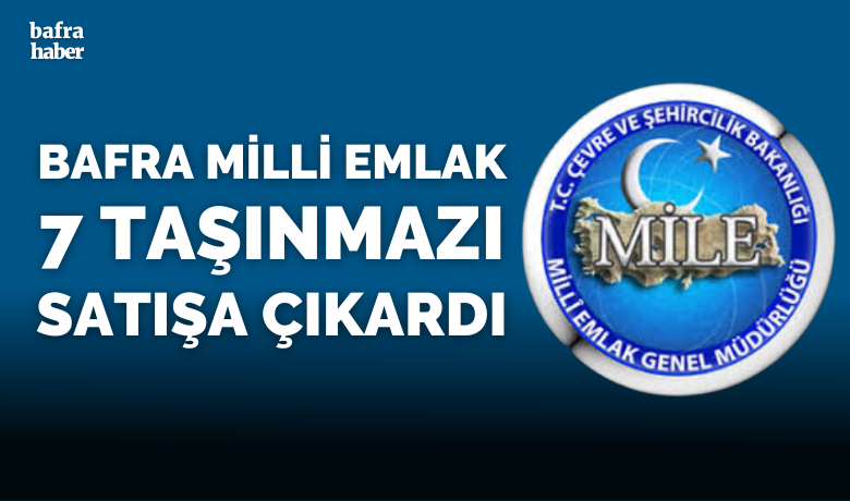 Bafra Milli Emlak 7 Taşınmazı Satışa Çıkardı - Bafra Milli Emlak Müdürlüğü tarafından Bafra'nın muhtelif yerlerindeki 7 taşınmaz ihale yolu ile satışa çıkarıldı. 
