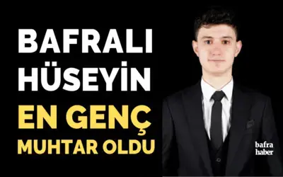 Bafralı Hüseyin En Genç Muhtar Oldu
