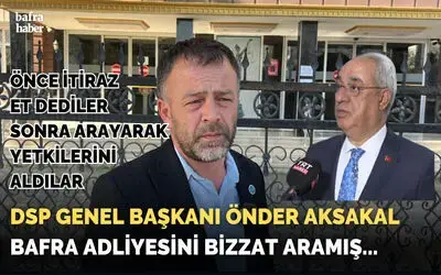 Dsp Genel Başkanı Bafra Adliyesini Bizzat Arayarak Yetkileri Geri Aldı!