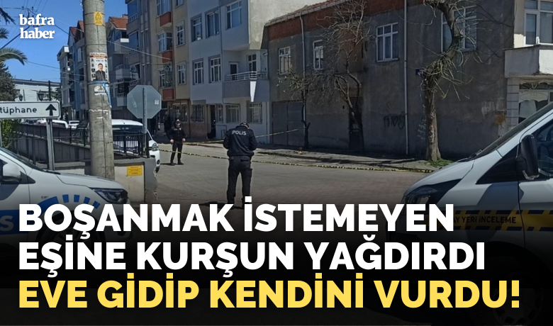 Boşanmak istemeyen eşine kurşun yağdırdı