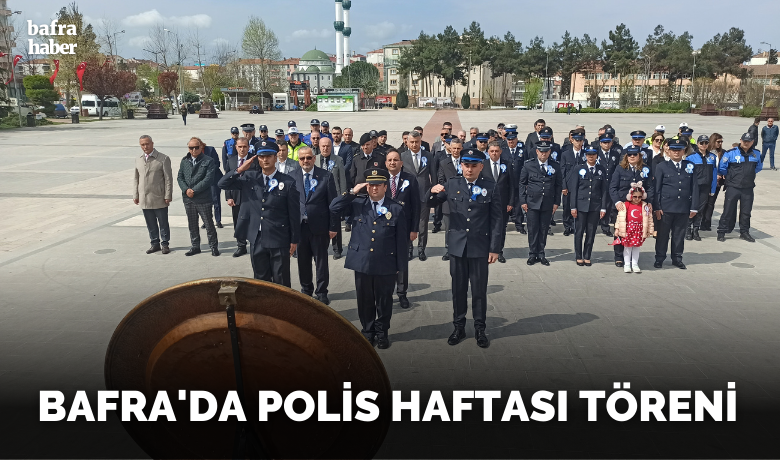 Bafra’da Polis Haftası töreni