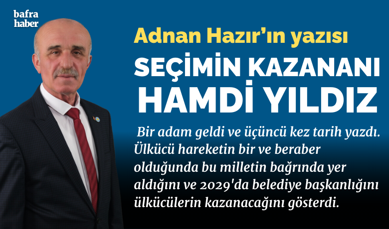 Secimin kazanani hamdi yildiz