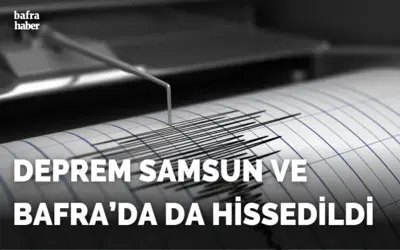 Deprem Bafra'da Da Hissedildi