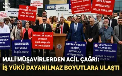 Mali Müşavirlerden Acil Çağrı: İş Yükü Dayanılmaz Boyutlara Ulaştı