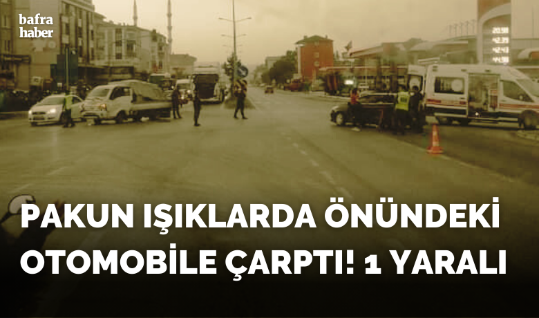 Pakun Işıklarda Önündeki Otomobile Çarptı! - Samsun’un Bafra ilçesi Pakun kavşağında kamyonetin otomobile çarpması sonucu meydana gelen trafik kazasında 1 kişi yaralandı.