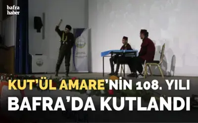 Kut’ül Amare’nin 108. Yılı Bafra’da Kutlandı