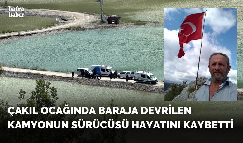 Kızılırmak'a devrilen kamyonun şoförü hayatını kaybetti