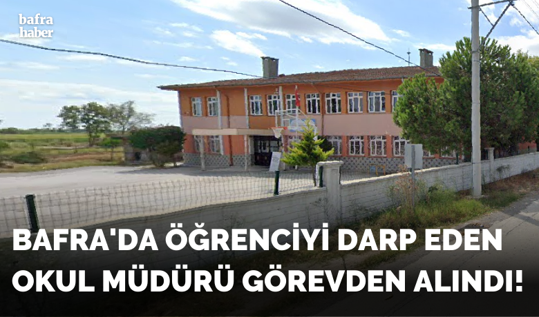 Bafra'da Öğrenciyi Darp EdenOkul Müdürü Görevden Alındı! - Samsun'un Bafra ilçesi Doğanca Ortaokulu Müdürü, öğrenciyi darp ettiği iddiasıyla müdürlükten alındı. 