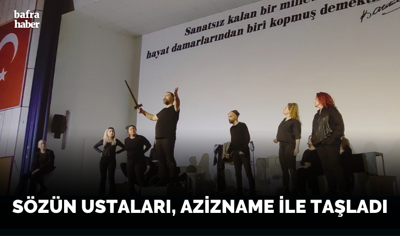 Sözün Ustaları Azizname İle Tasladı - Samsun Barosu Tiyatro Kulübü SMA hastası Havva Bebeğe yardım amaçlı organize edilen tiyatro oyununu Bafra’da sergiledi. 