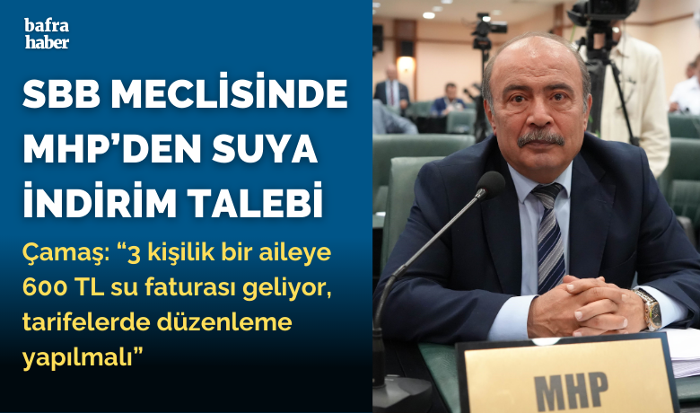 SBB Meclisi’nde MHP’den suya indirim talebi - Samsun Büyükşehir Belediye (SBB) meclis toplantısında söz alan MHP Grup Başkanvekili Abdurrahman Çamaş, 3 kişilik bir aileye ortalama aylık 600 TL su faturasını geldiğini belirterek, su fiyat tarifelerinde düzenleme yapılması gerektiğini söyledi.
