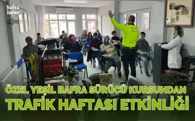 Özel Yeşil Bafra Sürücü Kursundan Trafik Haftası Etkinliği