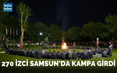 270 izci Samsun’da kampa girdi