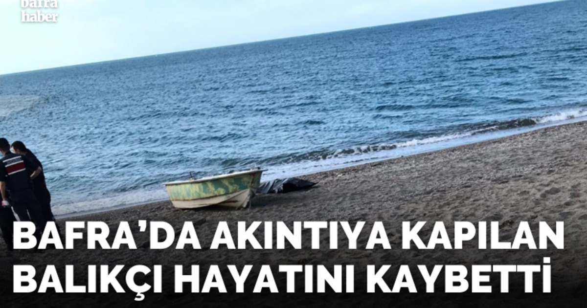 Bafra’da akıntıya kapılan bir kişi hayatını kaybetti