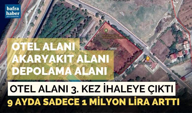 Otel Alanı 3. Kez Satışa Çıktı - Bafra Belediyesine ait otel alanı, akaryakıt istasyonu ve depo alanı 3. kez ihale yolu ile satışa çıkarıldı.