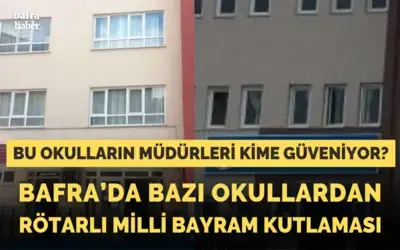 Bafra’da Bazı Okullardan Rötarlı Milli Bayram Kutlaması