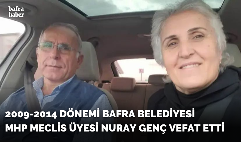 Nuray Genç Vefat Etti