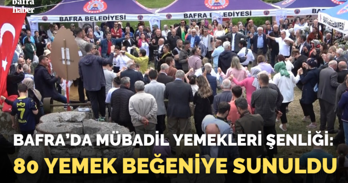 Samsun Mübadil Yemekleri Şenliği’nde 80 yemek beğeniye sunuldu