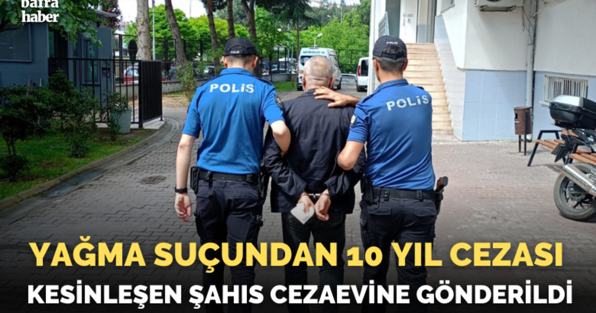10 yıl 4 ay 5 gün kesinleşmiş hapis cezası bulunan şahıs yakalandı