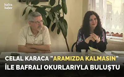 Celal Karaca "Aramızda Kalmasın" İle Bafralı Okurlarıyla Buluştu