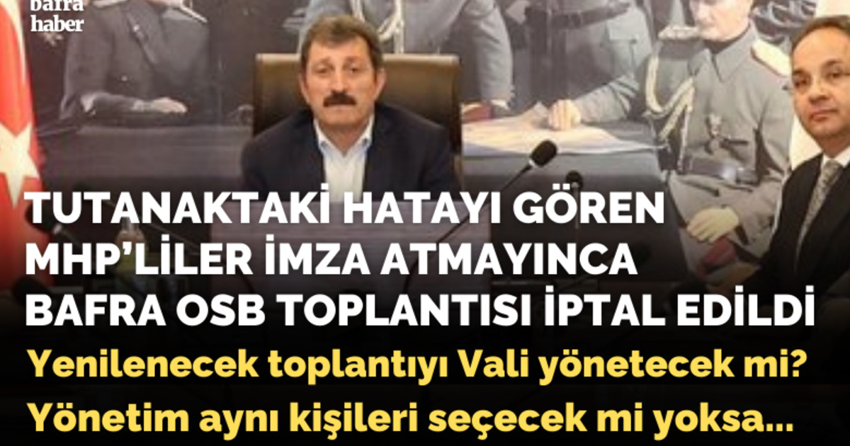 Bafra OSB müteşebbis heyeti toplantısı iptal edildi!