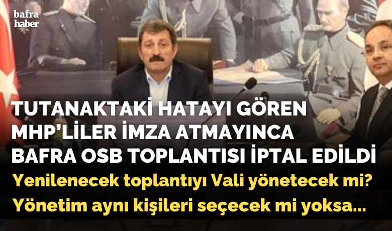 Bafra OSB müteşebbisheyeti toplantısı iptal edildi! - Bafra OSB 2024 Mayıs Ayı Müteşebbis Heyeti Toplantısı İptal Edildi.