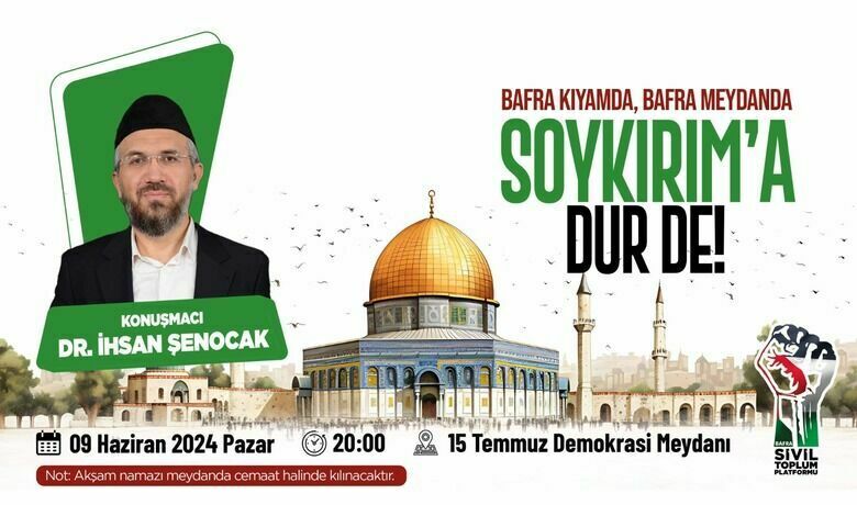 Bafra'da "Gazze'de Yapılan SoykırımaDur De" Konferansı Düzenleniyor