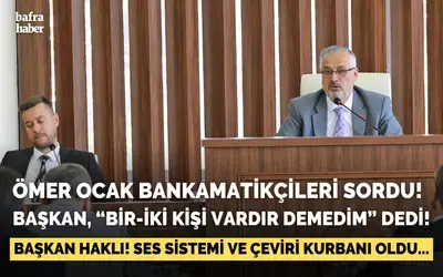 Ömer Ocak Bankamatikçileri Sordu, Başkan Konuşmasına Açıklık Getirdi