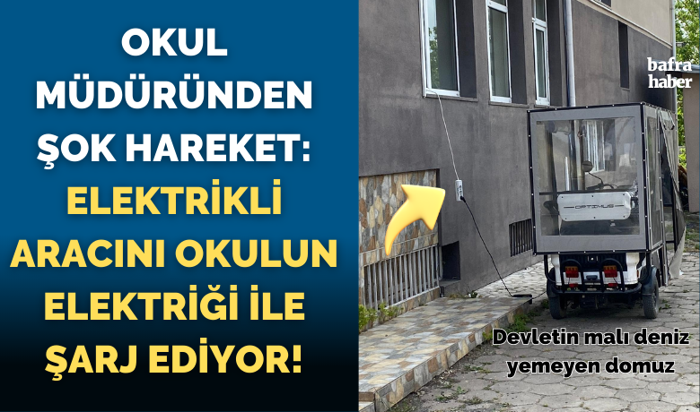 Okul Müdürü Elektrikli Aracını Okulda Şarj Ediyor
