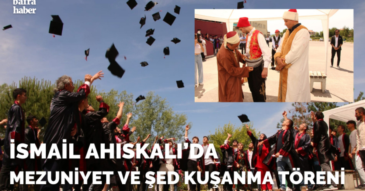  İsmail Ahıskalı'da Mezuniyet ve Şed Kuşanma Töreni