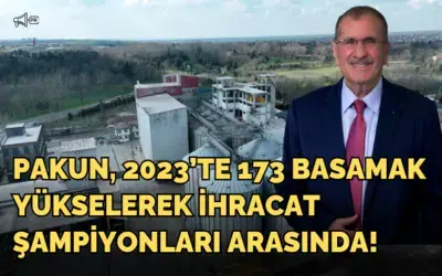 Pakun, 2023’te 173 Basamak Yükselerek İhracat Şampiyonları Arasında!