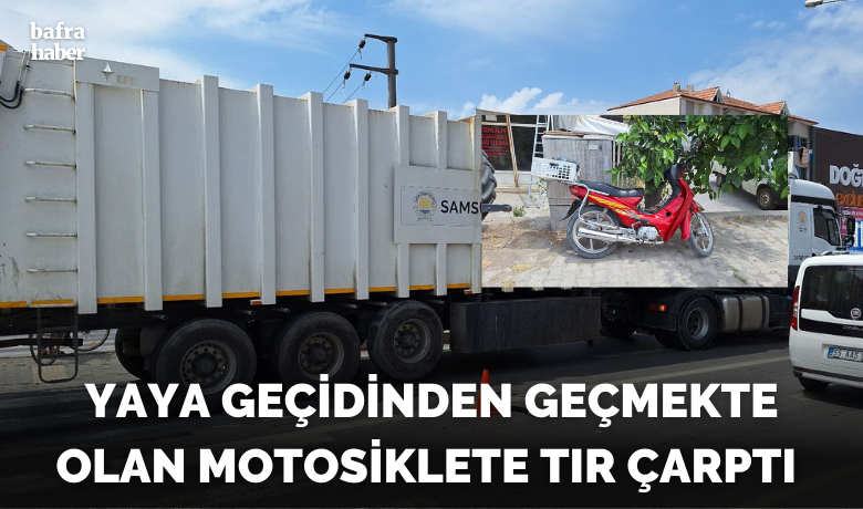 Yaya Geçidinden GeçmekteOlan Motosiklete Tır Çarptı 