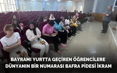 Öğrencilere Tescilli Bafra Pidesi İkramı