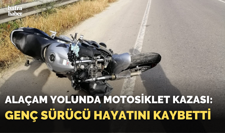 Alaçam yolunda Bariyerlere çarpanmotosiklet sürücüsü hayatını kaybetti