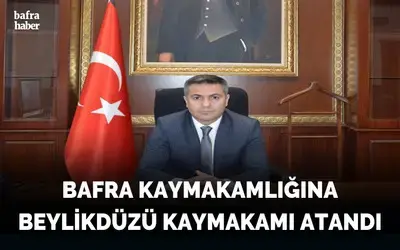 Bafra Kaymakamlığına Mustafa Altınpınar Atandı
