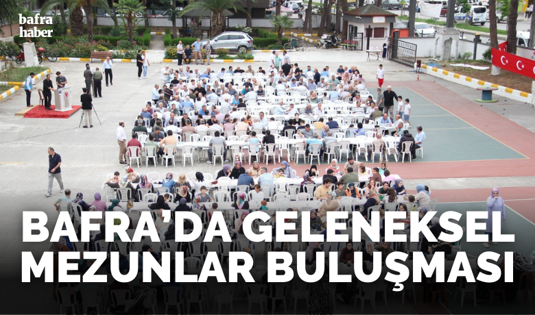 Bafra’da Geleneksel Mezunlar Buluşması