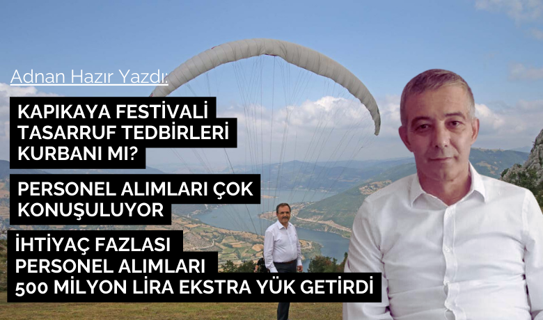 Kapıkaya Festivali Tasarruf Tedbirleri Kurbanı mı?