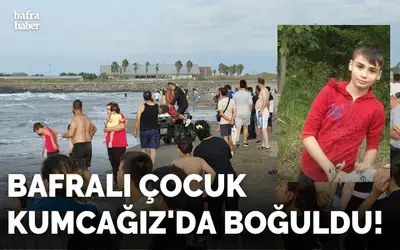 Bafralı çocuk Kumcağız'da boğuldu!